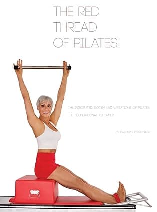 The Red Thread of Pilates — The Foundational Reformer